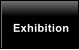 Exhibition